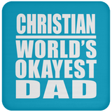 Christian World's Okayest Dad - Drink Coaster