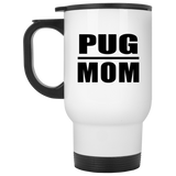 Pug Mom - White Travel Mug