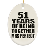51st Anniversary 51 Years Of Being Mrs Perfect - Oval Ornament