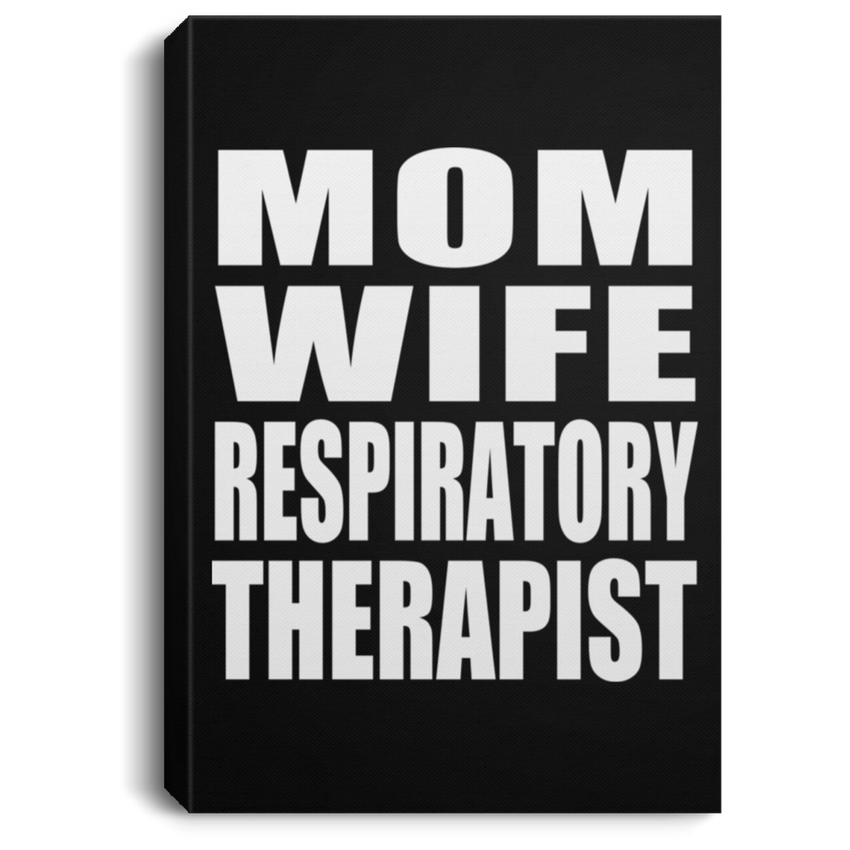 Mom Wife Respiratory Therapist - Canvas Portrait