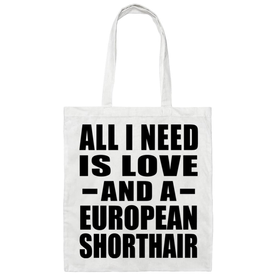 All I Need Is Love And A European Shorthair - Tote Bag White