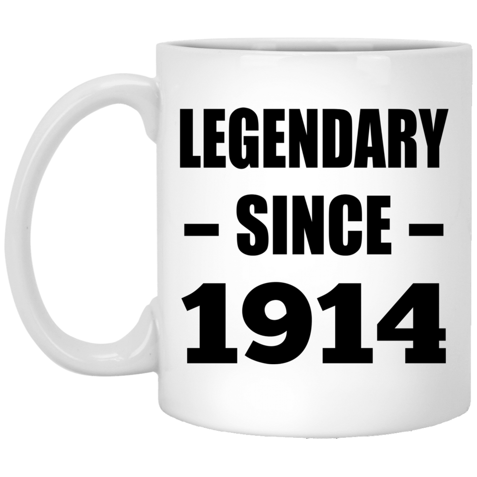 110th Birthday Legendary Since 1914 - 11oz Coffee Mug