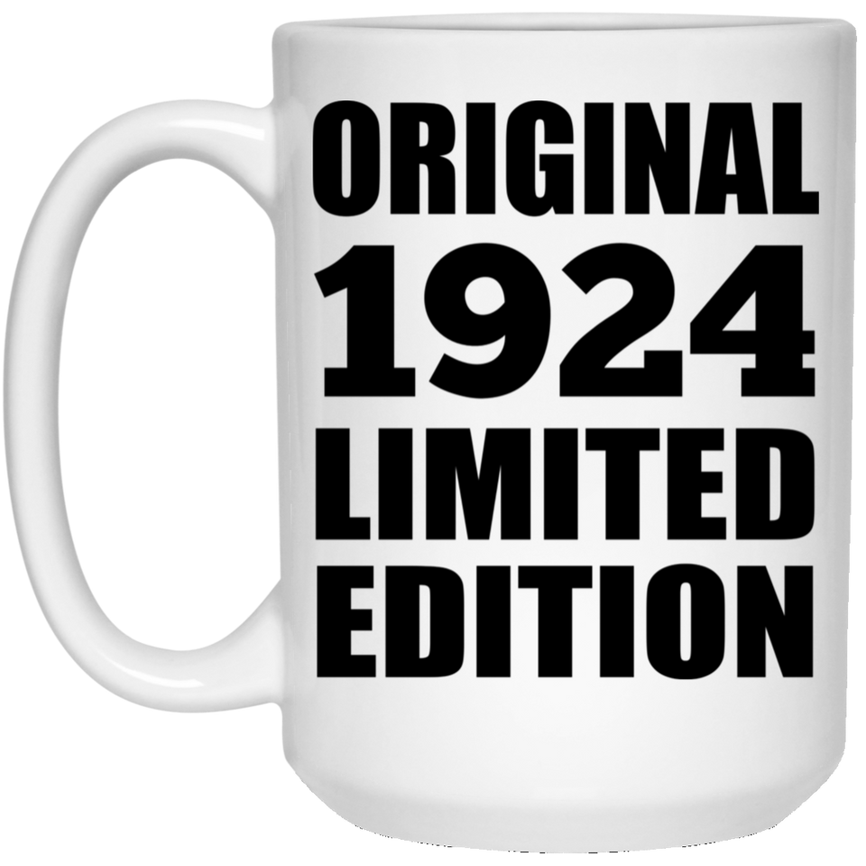 100th Birthday Original 1924 Limited Edition - 15oz Coffee Mug