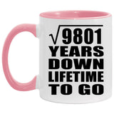 99th Anniversary Square Root of 9801 Years Lifetime To Go - 11oz Accent Mug Pink