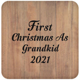 First Christmas As Grandkid 2021 - Drink Coaster C