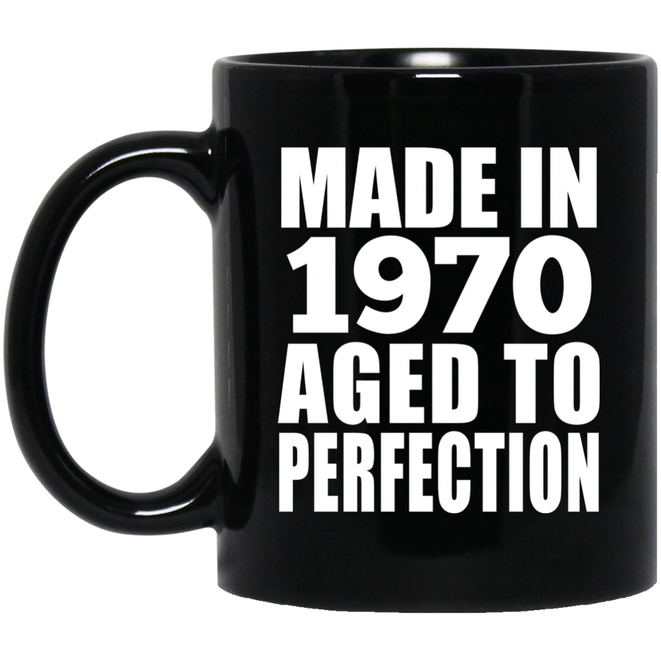 54th Birthday Made In 1970 Aged to Perfection - 11 Oz Coffee Mug Black