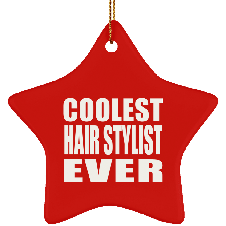 Coolest Hair Stylist Ever - Star Ornament