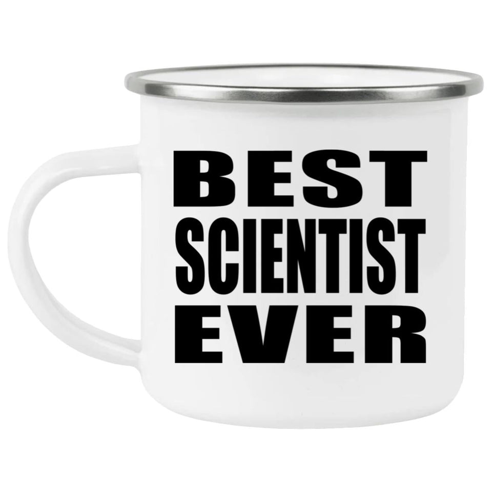 Best Scientist Ever - 12oz Camping Mug