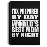 Tax Preparer By Day World's Best Mom By Night - Canvas Portrait