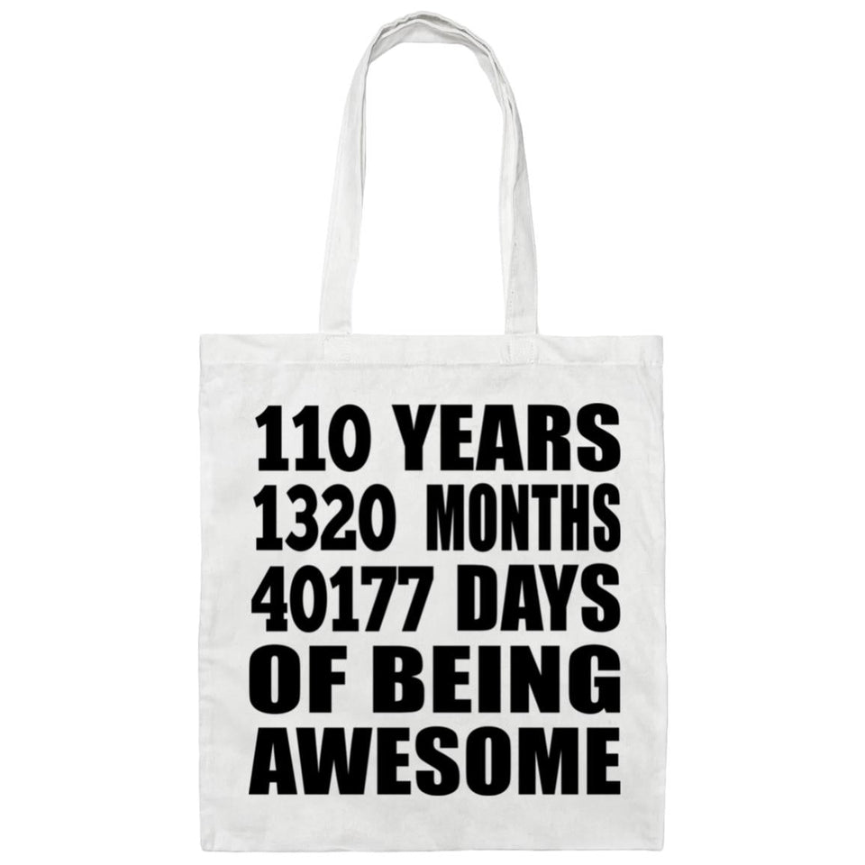 110th Birthday 110 Years 1320 Months 40177 Days Of Awesome - Tote Bag White