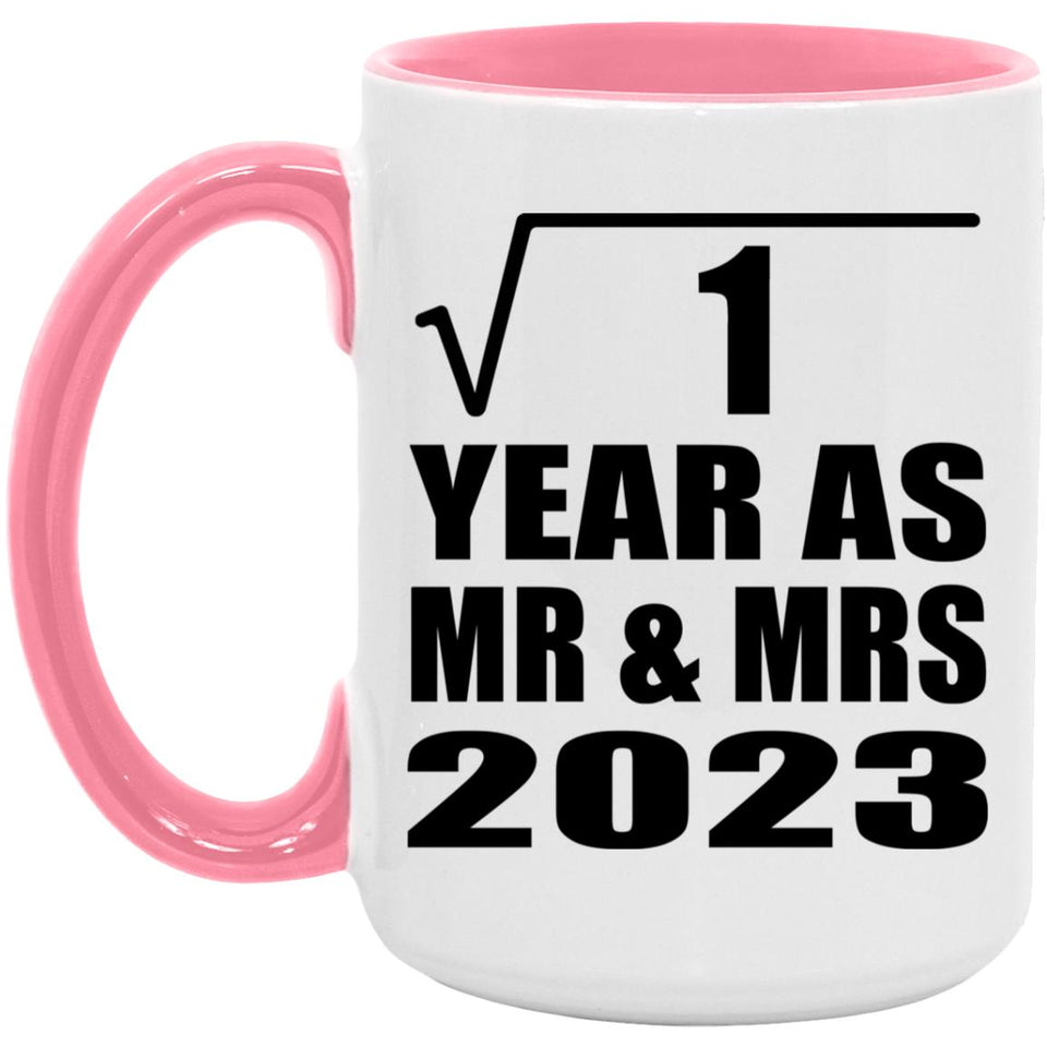 1st Anniversary Square Root of 1 Year As Mr & Mrs 2023 - 15oz Accent Mug Pink
