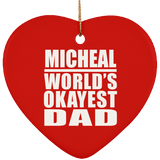 Micheal World's Okayest Dad - Heart Ornament