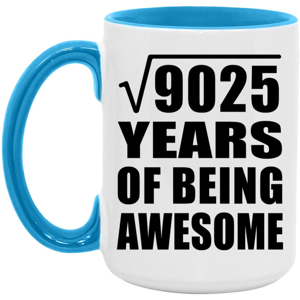 95th Birthday Square Root of 9025 Years of Being Awesome - 15oz Accent Mug Blue