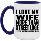 I Love My Wife More Than Street Luge - 15oz Accent Mug Purple