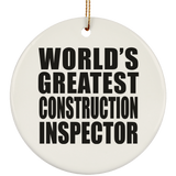 World's Greatest Construction Inspector - Circle Ornament
