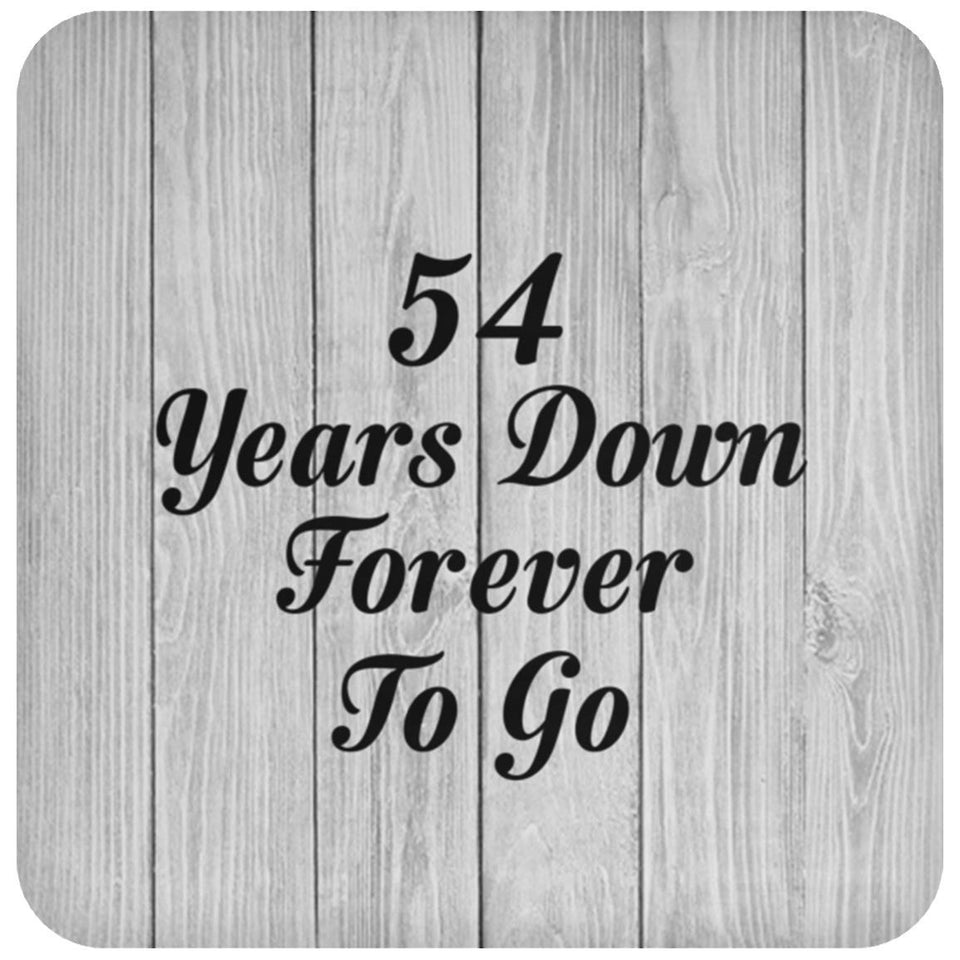 54th Anniversary 54 Years Down Forever To Go - Drink Coaster F