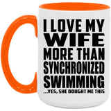 I Love My Wife More Than Synchronized Swimming - 15oz Accent Mug Orange