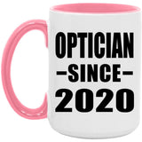 Optician Since 2020 - 15oz Accent Mug Pink