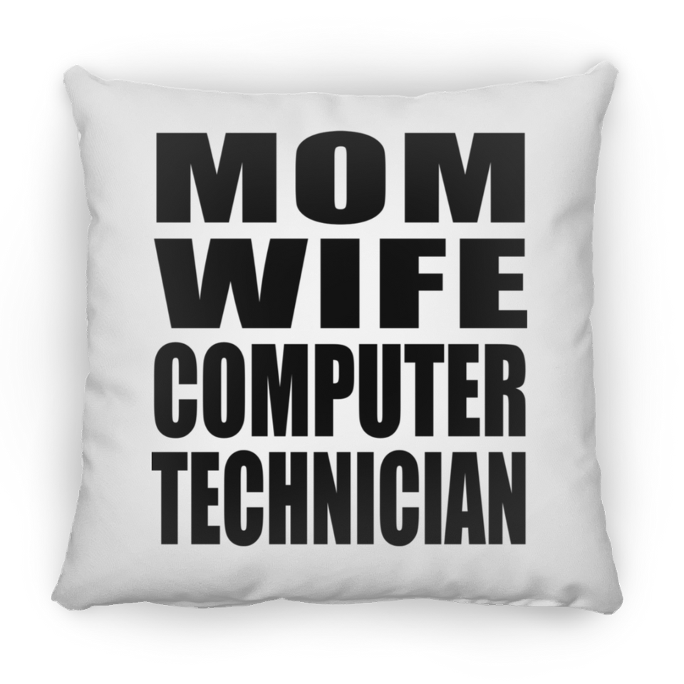 Mom Wife Computer Technician - Throw Pillow