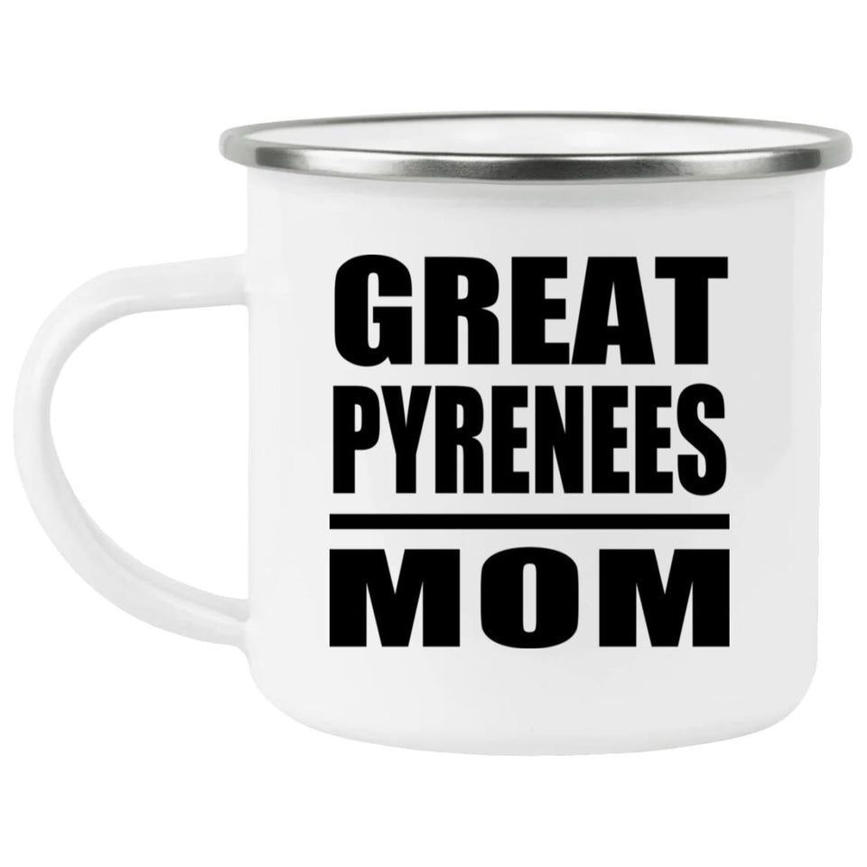 Great Pyrenees Mom - 12oz Camping Mug