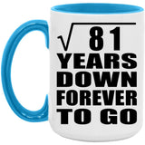 9th Anniversary Square Root of 81 Years Down Forever To Go - 15oz Accent Mug Blue