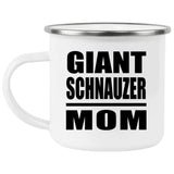 Giant Schnauzer Mom - 12oz Camping Mug