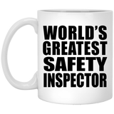 World's Greatest Safety Inspector - 11 Oz Coffee Mug