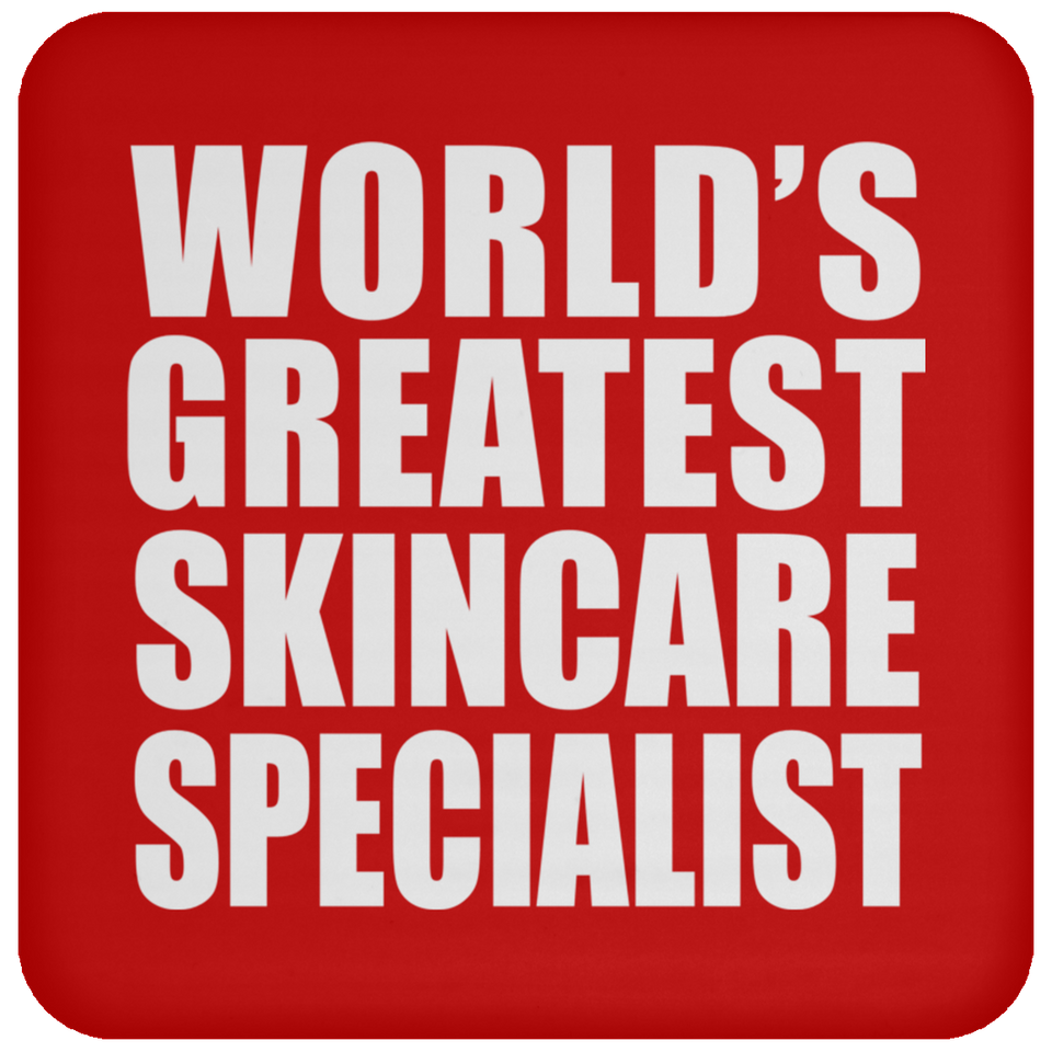 World's Greatest Skincare Specialist - Drink Coaster