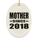 Mother Since 2018 - Oval Ornament