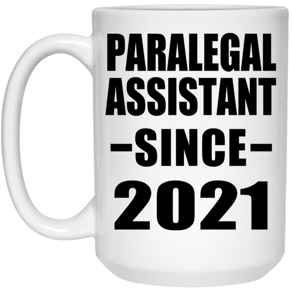 Paralegal Assistant Since 2021 - 15oz Coffee Mug