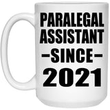 Paralegal Assistant Since 2021 - 15oz Coffee Mug