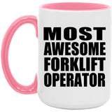 Most Awesome Forklift Operator - 15oz Accent Mug Pink