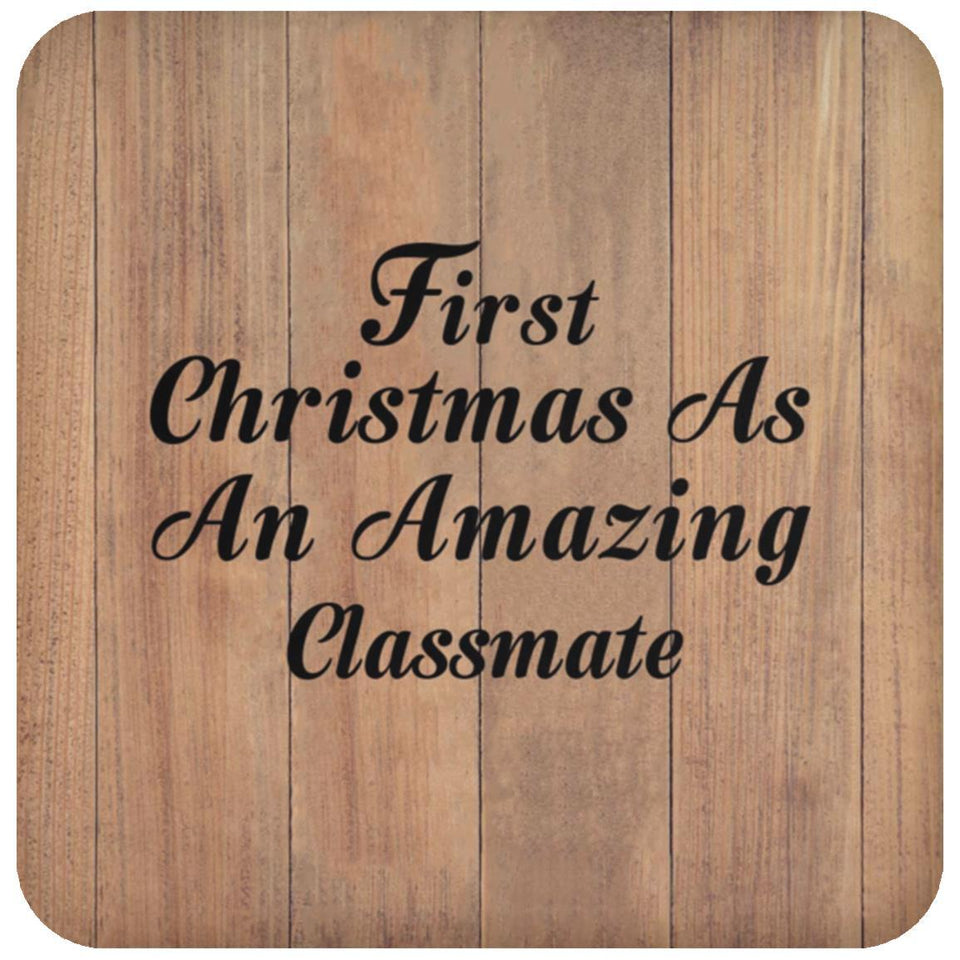 First Christmas As An Amazing Classmate - Drink Coaster C