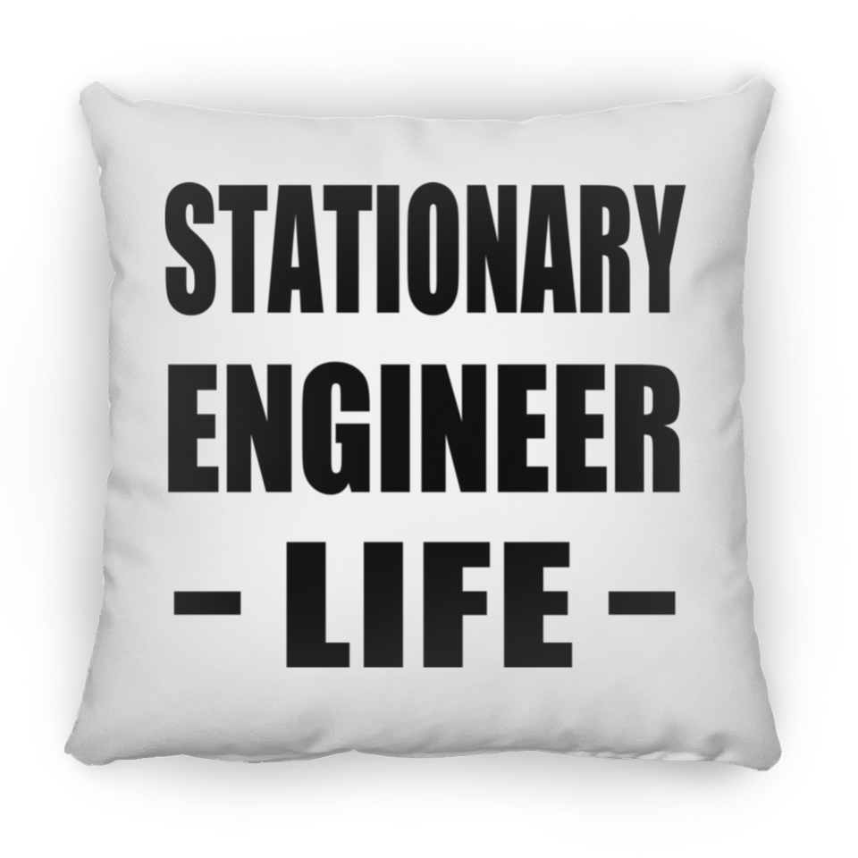 Stationary Engineer Life - Throw Pillow