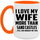 I Love My Wife More Than Sand Castles - 15oz Accent Mug Orange