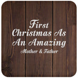 First Christmas As An Amazing Mother & Father - Drink Coaster D