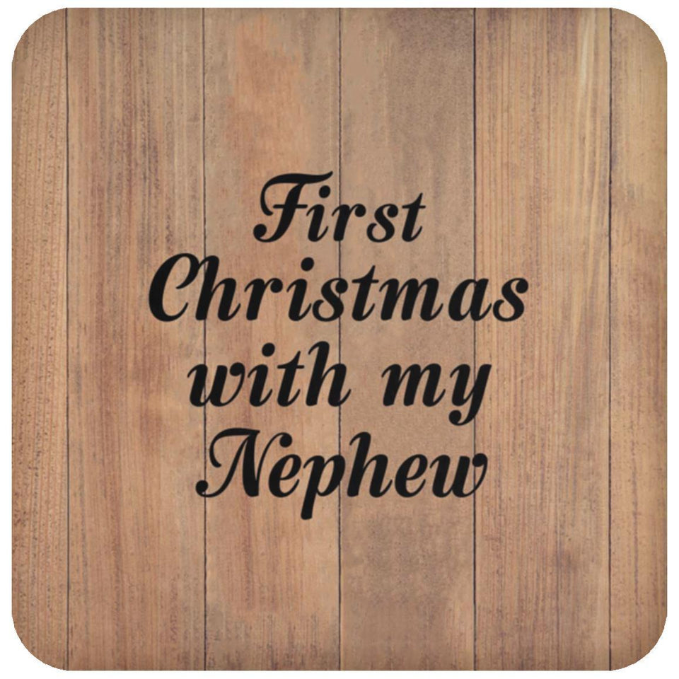 First Christmas With My Nephew - Drink Coaster C
