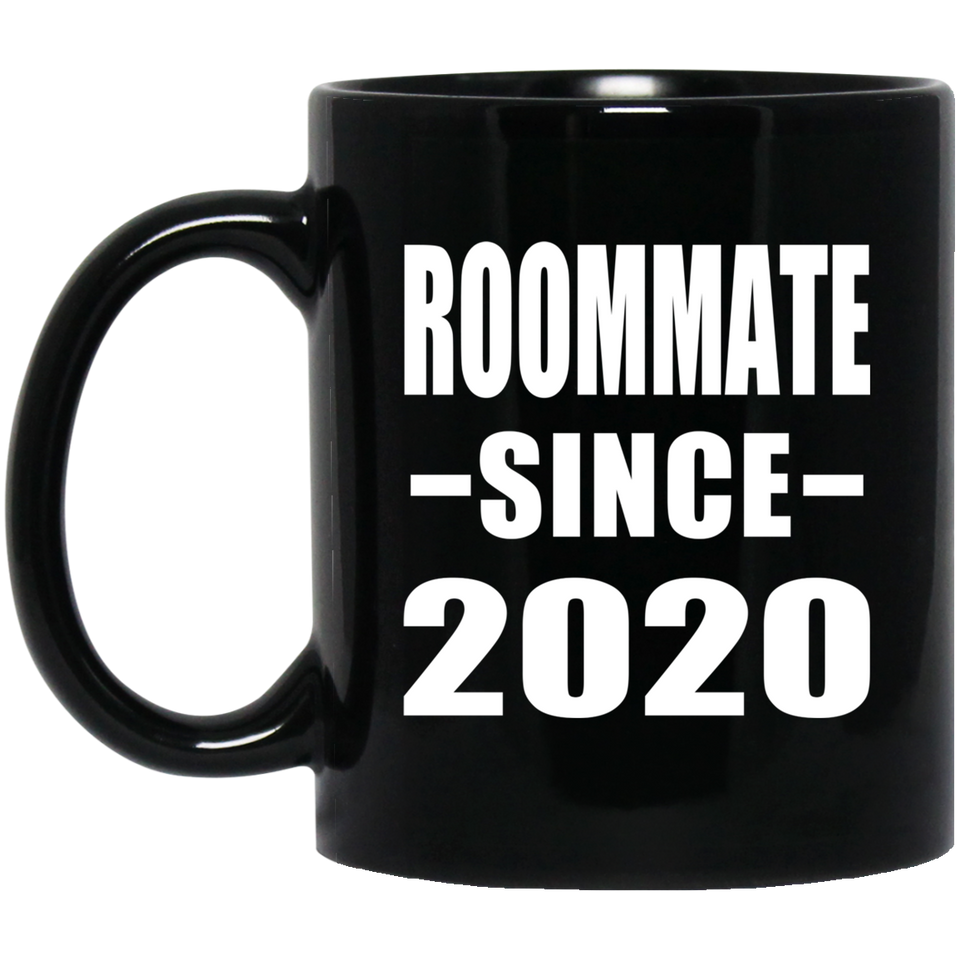 Roommate Since 2020 - 11oz Coffee Mug Black