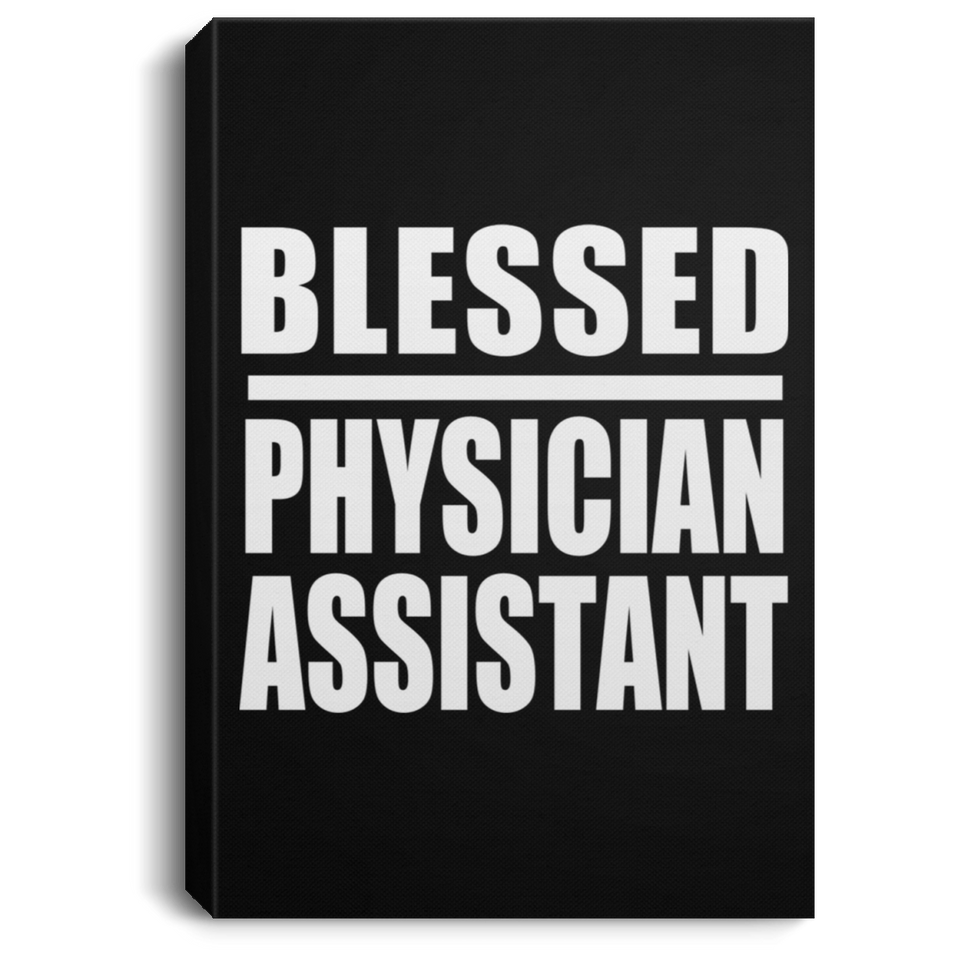 Blessed Physician Assistant - Canvas Portrait