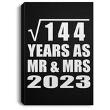 12th Anniversary Square Root of 144 Years As Mr & Mrs 2023 - Canvas Portrait