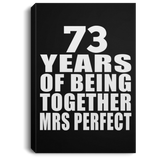 73rd Anniversary 73 Years Of Being Mrs Perfect - Canvas Portrait