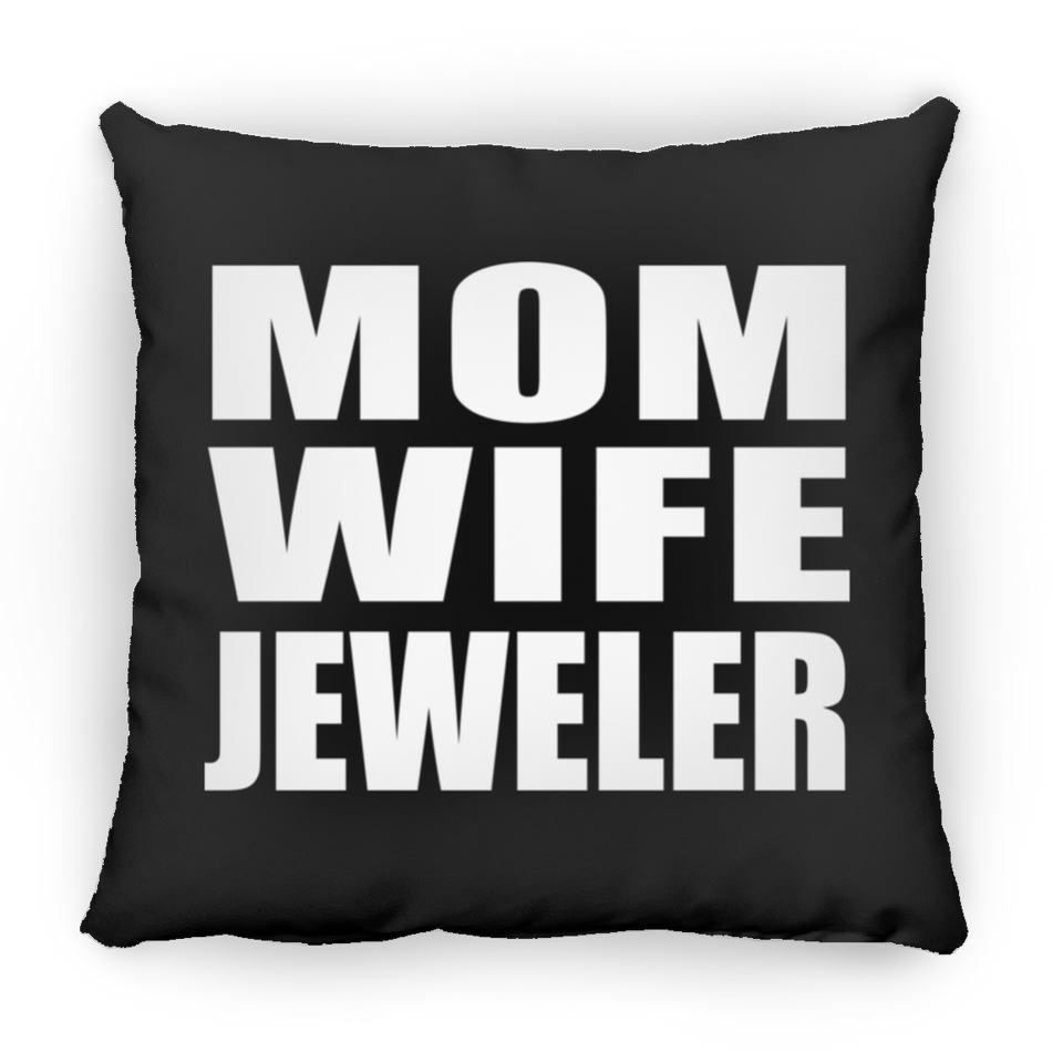 Mom Wife Jeweler - Throw Pillow Black