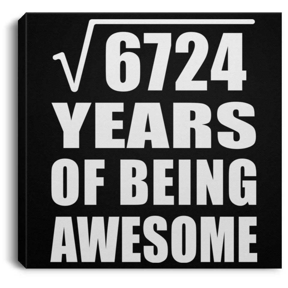 82nd Birthday Square Root of 6724 Years of Being Awesome - Canvas Square