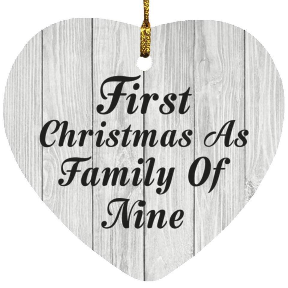 First Christmas As Family Of Nine - Heart Ornament F