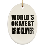 World's Okayest Bricklayer - Oval Ornament