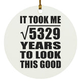 73rd Birthday Took Square Root of 5329 Years To Look Good - Circle Ornament