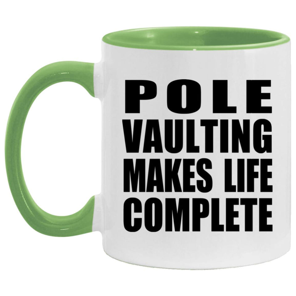 Pole Vaulting Makes Life Complete - 11oz Accent Mug Green