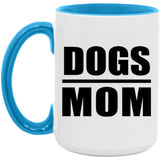 Dogs Mom - 15oz Accent Mug Blue