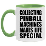 Collecting Pinball Machines Makes Life Special - 11oz Accent Mug Green