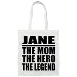 Jane The Mom The Hero The Legend - Tote Bag White